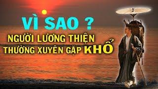 Vì sao người lương thiện thường xuyên gặp khổ?