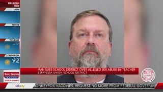 Man sues school district over alleged sex abuse by teacher
