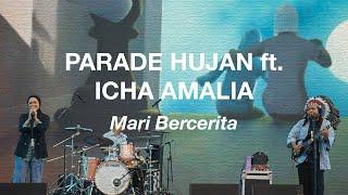 Parade Hujan Ft. Icha Amalia - Mari Bercerita (Live@SynchronizeFest 2023)