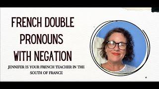 French Double Pronoun Order Including Negation