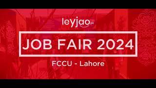 Job Fair 2024 | LEYJAO.PK | FCCU LAHORE