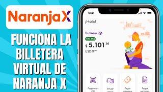 Cómo FUNCIONA La Billetera Virtual De Naranja X