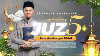 TERBARU! JUZ 5 - MUZAMMIL HASBALLAH - RAMADHAN 1446 H - 2025