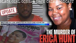 Her Brother-In-Law Confessed: The Murder Of Erica Hunt | Black Girl Gone: A True Crime Podcast