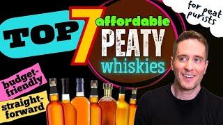 No 1 is a shocker | Top 7 Affordable Straight forward Peaty Whiskies