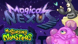 My Singing Monsters - Magical Nexus (Official  Monster-Handler Mix)
