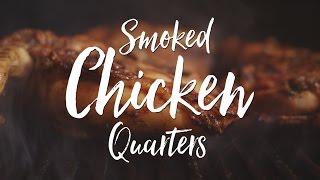 Smoked Chicken Quarters