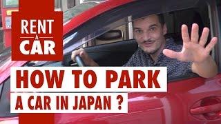 Rent a car in Japan - How to Park a Car in Japan ?