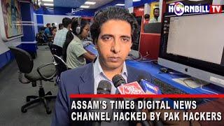 ASSAM'S TIME8 DIGITAL NEWS CHANNEL HACKED BY PAK HACKERS