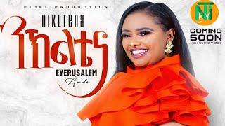 Nati TV - Eyerusalem Amde {nikltena|ንኽልቴና} - New Ethiopian Tigrigna Music 2024 (Coming Soon)