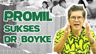 PROMIL BERHASIL DARI DR. BOYKE, LAKUKAN TIPS BERIKUT INI!