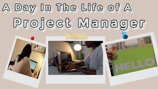 Day In The Life of A Project Manager (Tech)