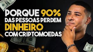 NÃO FAÇA ISSO OU VOCÊ VAI PERDER DINHEIRO COM CRIPTOMOEDAS