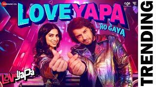 Loveyapa Ho Gaya | Loveyapa | Khushi K, Junaid K | Nakash, Madhubanti, White Noise Collectives|Bosco