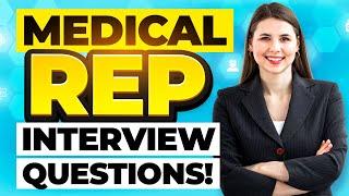 MEDICAL SALES REPRESENTATIVE Interview Questions & Answers! (How to PASS a Medical Rep Interview!)