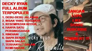 DECKY RYAN Full Album TERPOPULER Vol. 16 - Debu debu Jalanan ! Kesempatan Kedua ! Rindiani (cover)