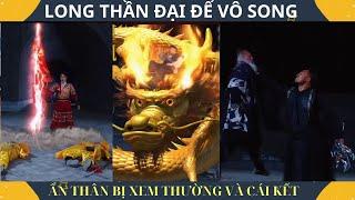 Review Phim - Long Thần Đại Đế Vô Song