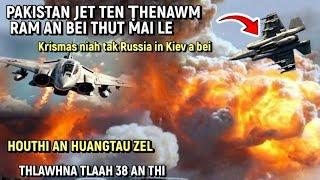 Vawiin zet chu!! Pakistan Indo thlawhna ten thenawm ram an bei thut mai le || ISRAEL| houthi| RUSSIA