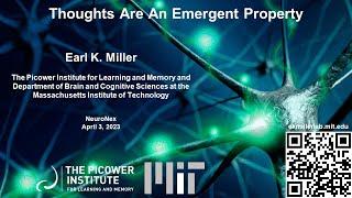 Thoughts Are An Emergent Property - Prof. Earl K. Miller 4-3-23