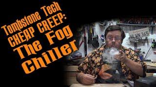 Cheap Creep - The Fog Chiller