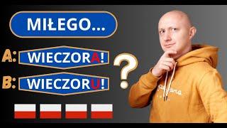  Miłego wieczorA! или Miłego wieczorU! Как правильно? Польский язык с носителем