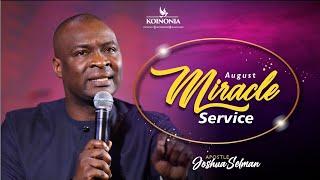 AUGUST MIRACLE  SERVICE WITH APOSTLE JOSHUA SELMAN 29 | 08 | 2021