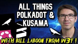 Polkadot & Kusama in 2023 | Ecosystem developments | with Bill Laboon from W3F !