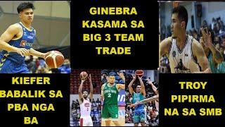 3 TEAM TRADE APPROVE, GINEBRA KASAMA | SMB, CONVERGE SUSUNOD NA | KIEFER RAVENA BALIK PBA NA BA