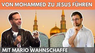 ️ Von Mohammed zu Jesus führen – mit Mario Wahnschaffe