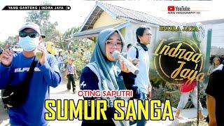 OTING SAPUTRI - SUMUR SANGA | INDRA JAYA | TERBARU 11 OKT 2024 |  LIVE JATIROKE - SUBANG