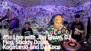 45s Live with Jhn Swn, DJ Fleg, Sticky Dojah, Kogataroo and DJ Koco @TheLotRadio  07-12-2024