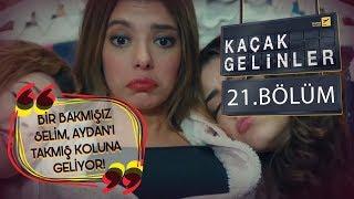 Kaçak Gelinler 21 Bölüm - Selim’i düşünmekten alıkoyamayan Şebnem!