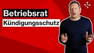 BETRIEBSRAT KÜNDIGUNGSSCHUTZ - Die 7 wichtigsten Fragen zum Kündigungsschutz von Betriebsräten