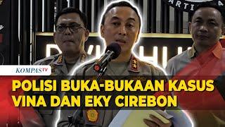 [FULL] Polisi Update Kasus Vina dan Eky Cirebon hingga Bacakan Grasi 7 Terpidana