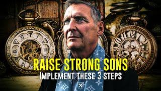 How To Raise Strong Men | 3 Grim Cycles