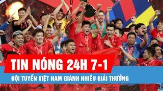 Tin nóng 24H ngày 7-1: Đội tuyển Việt Nam giành nhiều giải thưởng tại ASEAN Cup 2024