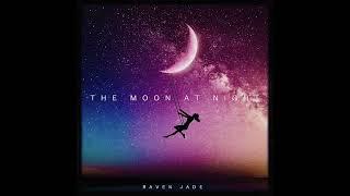 Raven Jade - The Moon at Night