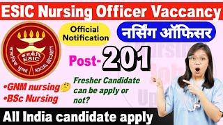 ESIC Nursing Officer Vaccancy 2025 || Post-200+ || Sallery-? || All India candidate can apply |