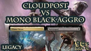Cloudpost vs Mono Black Aggro [MTG Legacy]