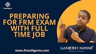 Preparing for FRM Exam with Full Time Job | FRM Exam-related Queries | English