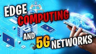 Edge Computing & 5G