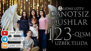 QANOTSIZ QUSHLAR 123 QISM TURK SERIALI UZBEK TILIDA | КАНОТСИЗ КУШЛАР 123 КИСМ УЗБЕК ТИЛИДА