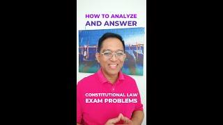 How to Analyze & Answer Constitutional Law Exam Questions