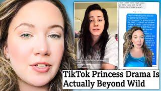 The TikTok Princess Drama Is Beyond Wild