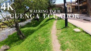 [4K] CUENCA ECUADOR - Walking Tour Beautiful Rio Tomebamba, Puente Roto and Parque de la Madre