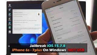 Jailbreak iOS 15.7.8  iPhone 6s - 7plus On Windows NOT USB