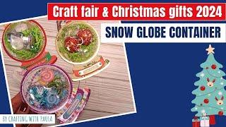 Craft fair and Christmas gifts 2024: snow globe container