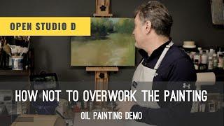 How Not to Overwork the Painting. Learn oil painting with Vlad Duchev.