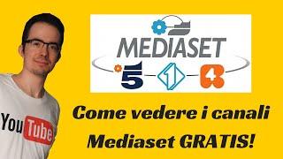 Come vedere i canali MEDIASET in streaming GRATIS! (Legale)