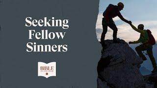 Seeking Fellow Sinners - James 5